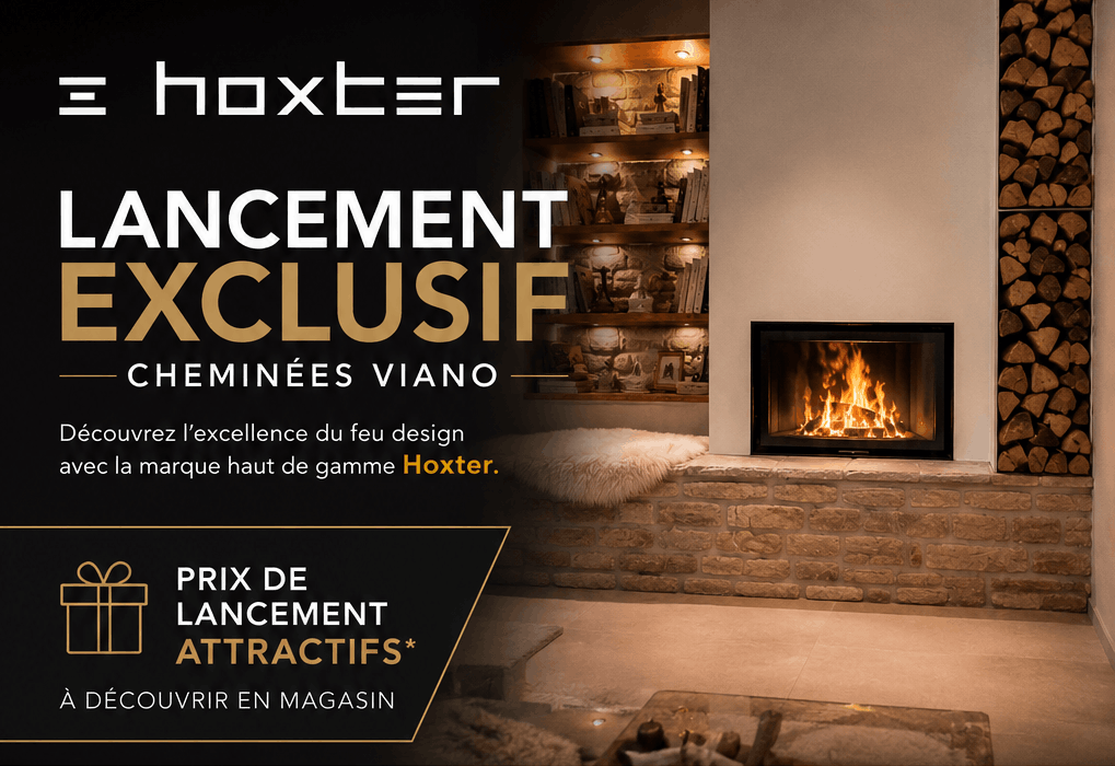 Lancement Exclusif Hoxter chez Cheminées Viano Lancement Exclusif Hoxter chez Cheminées Viano