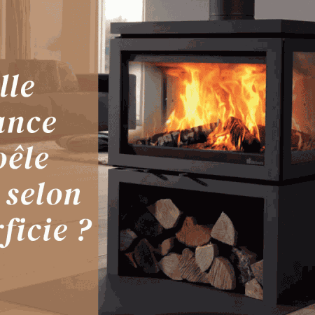 Quelle puissance de Poêle choisir selon la superficie ? Quelle puissance de Poêle choisir selon la superficie ?